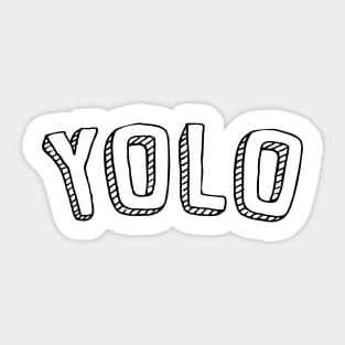 You Only Live Once Sticker